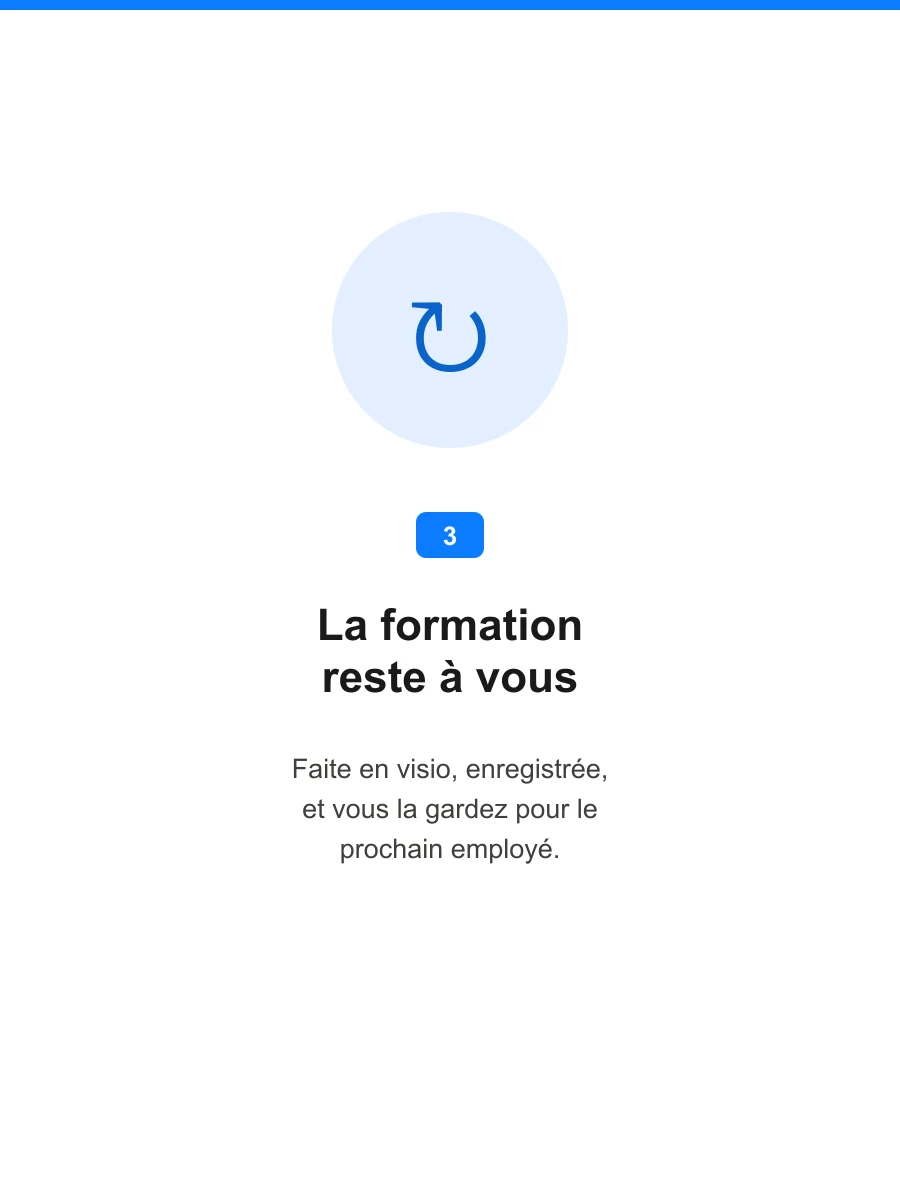 Étape 3 : la formation est faite en visio, enregistrée, et elle reste à vous
